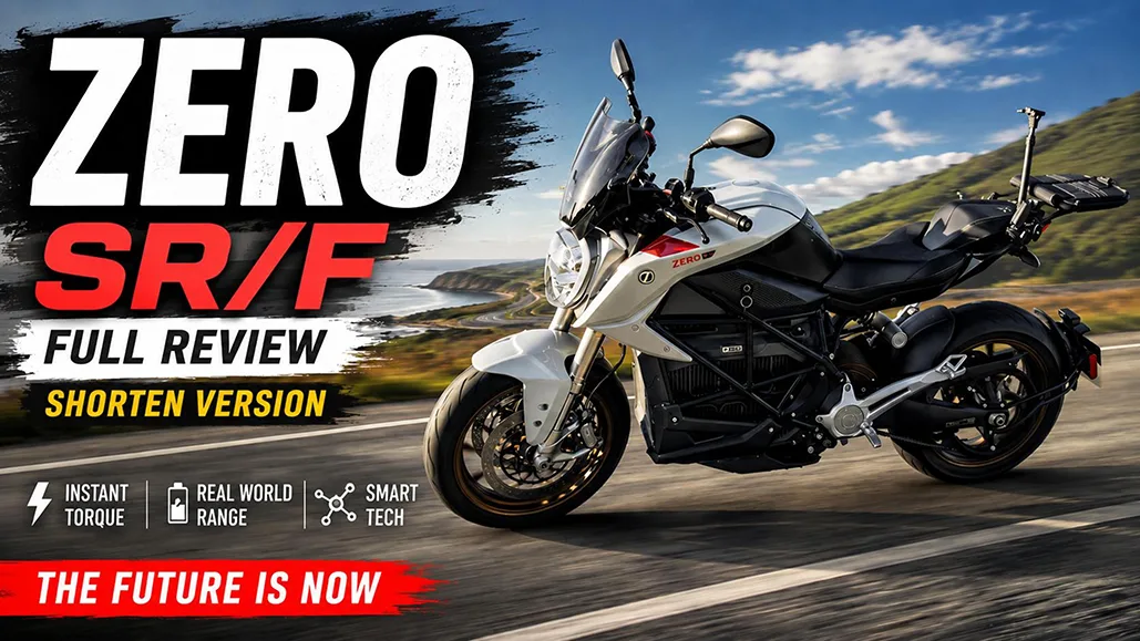 Riding The Future: The Zero Motorcycles Sr/F – Shortened Edition - Watch It Here